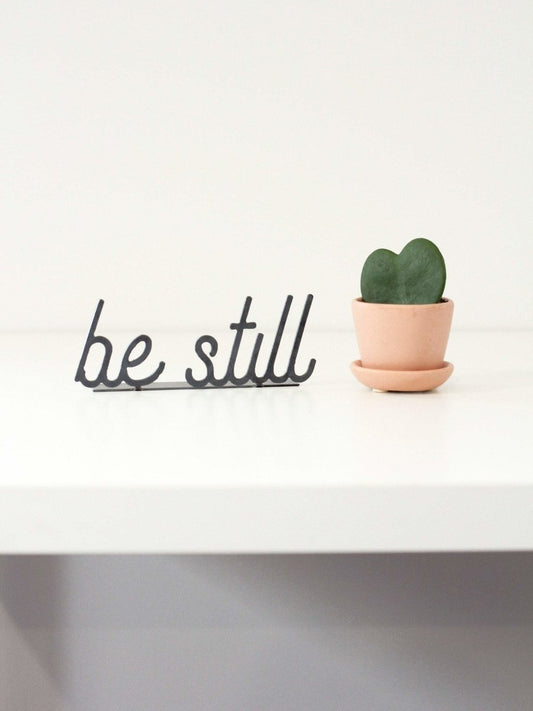 Be Still Word Sign